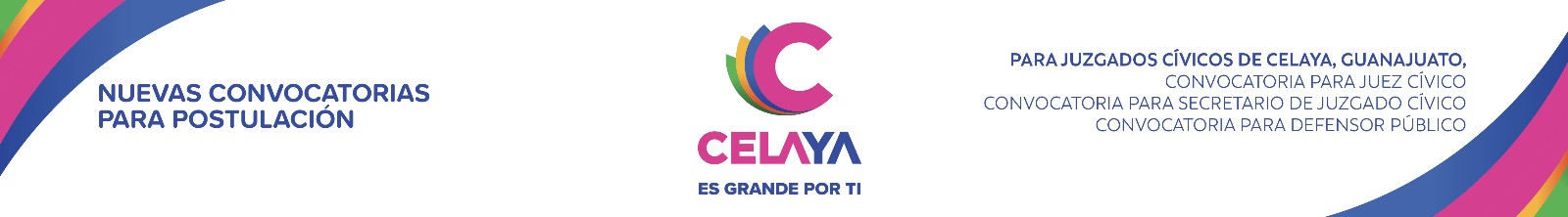 NUEVAS CONVOCATORIAS PARA POSTULACIÓN Para Juzgados Cívicos de Celaya, Guanajuato.