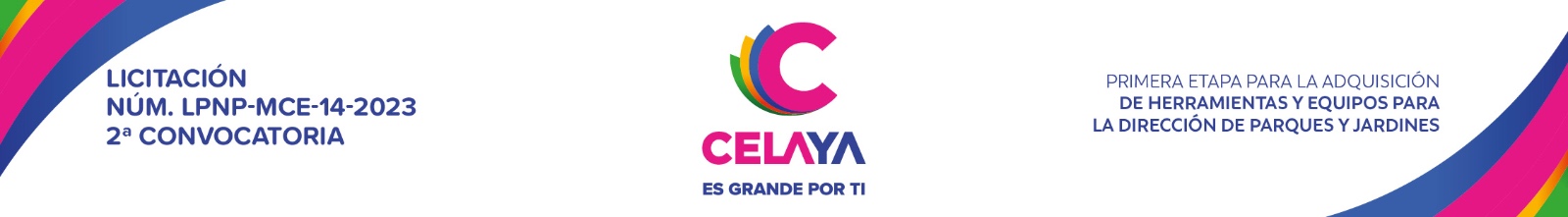 LICITACIÓN NÚM. LPNP-MCE-14-2023 2ª CONVOCATORIA: PRIMERA ETAPA PARA LA ADQUISICIÓN DE HERRAMIENTAS Y EQUIPOS PARA LA DIRECCIÓN DE PARQUES Y JARDINES