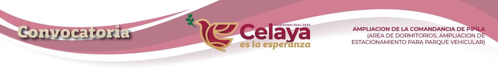 Convocatoria: AMPLIACION DE LA COMANDANCIA DE PIPILA (AREA DE DORMITORIOS, AMPLIACION DE ESTACIONAMIENTO PARA PARQUE VEHICULAR)