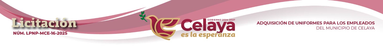 LICITACIÓN DE CARÁCTER PÚBLICA NACIONAL PRESENCIAL POR PARTIDAS LPNP-MCE-16-2025 ADQUISICIÓN DE UNIFORMES PARA LOS EMPLEADOS DEL MUNICIPIO DE CELAYA, GTO., PARA EL EJERCICIO 2025.